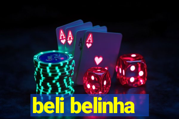 beli belinha